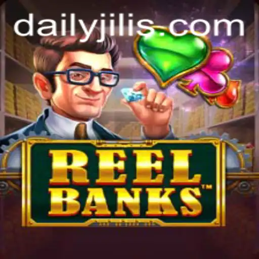 Exploring ReelBanks with DAILY JILI: A Comprehensive Guide