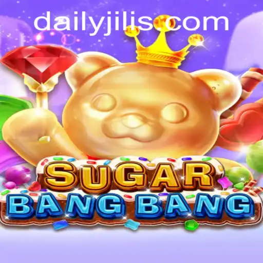 Exploring the Exciting World of SUGARBANGBANG and DAILY JILI